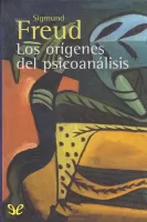 Los origenes del psicoanalisis