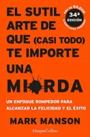 El sutil arte de que (casi todo) te importe una mierda