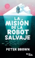 La Misión de la Robot Salvaje
