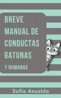 Breve manual de conductas gatunas y humanas