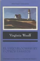 El viejo Bloomsbury y otros ensayos